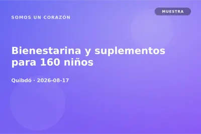 Bienestarina y suplementos para 160 niños